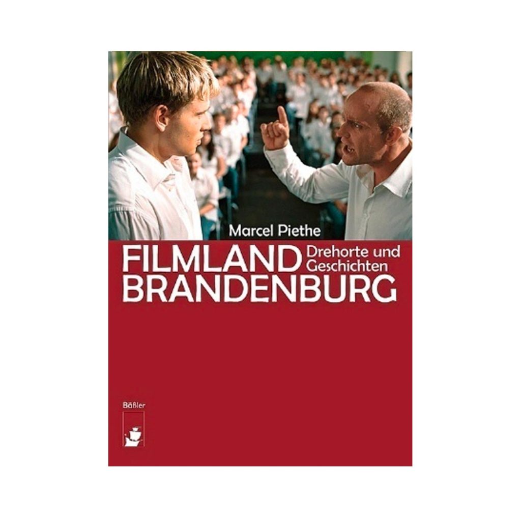 Filmland Brandenburg Drehorte Filmgeschichte