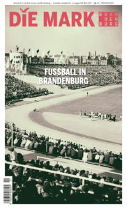 Fußball in Brandenburg - DIE MARK Geschichtsmagazin Heft 128
